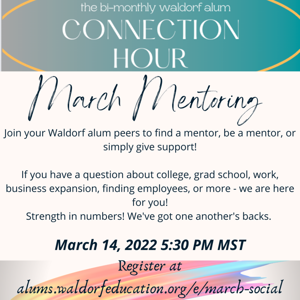 Join us online for the next Waldorf Alum Connection Hour!